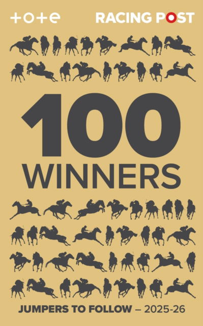 Cover for Rodney Pettinga · Racing Post 100 Winners: Jumpers to Follow 2025-26 (Paperback Book) (2025)