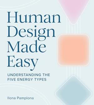 Cover for Ilona Pamplona · Human Design Made Easy (Book) (2024)