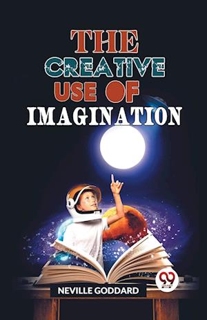 Cover for Neville Goddard · The Creative Use of Imagination (Paperback Book) (2023)