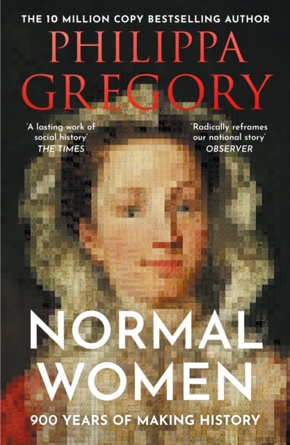 Cover for Philippa Gregory · Normal Women: 900 Years of Making History (Paperback Bog) (2024)