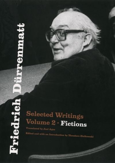 Cover for Friedrich Durrenmatt · Friedrich Durrenmatt: Selected Writings, Volume 2, Fictions (Paperback Book) (2024)
