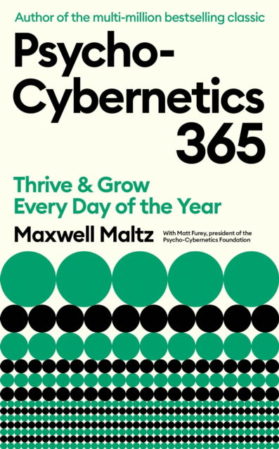 Cover for Maxwell Maltz · Psycho-Cybernetics 365: Thrive and Grow Every Day of the Year - Psycho-cybernetics (Paperback Book) [Main edition] (2025)