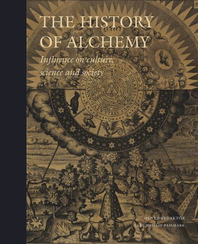 Cover for Kurt Almqvist · The History of Alchemy: Influences on culture, science and society (Bound Book) (2025)