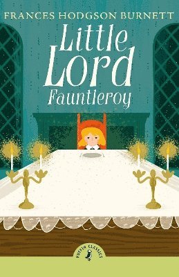 Cover for Frances Hodgson Burnett · Little Lord Fauntleroy - Puffin Classics (Paperback Book) (2025)