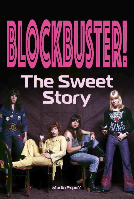 Cover for Martin Popoff · Blockbuster!: The Sweet Story (Taschenbuch) (2025)