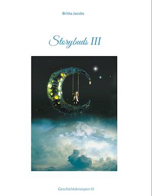 Cover for Britta Jacobs · Storybuds III (Hardcover Book) (2022)