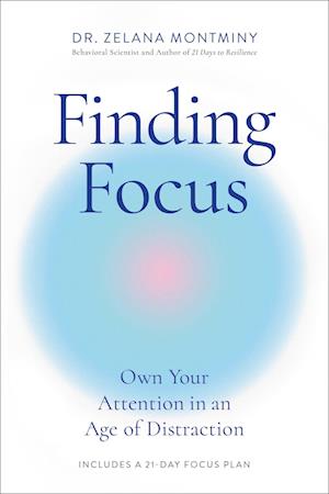 Cover for Zelana Montminy · Finding Focus: Own Your Attention in an Age of Distraction (Taschenbuch) (2025)