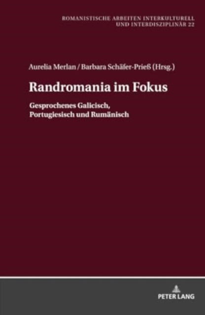 Cover for Randromania im Fokus : Gesprochenes Galicisch,Portugiesisch und Rumaenisch (Hardcover Book) (2024)