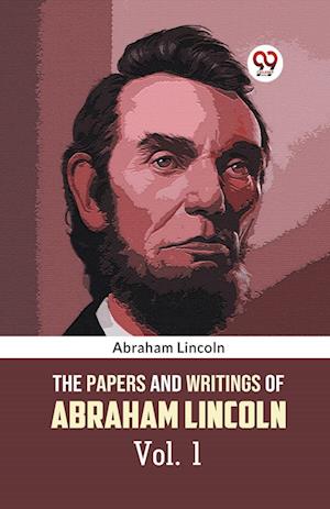 Cover for Abraham Lincoln · The Papers and Writings of Abraham Lincoln (Paperback Book) (2023)
