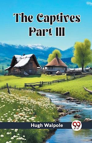 Cover for Hugh Walpole · The Captives PART III (Edition2023) (Paperback Book) (2024)