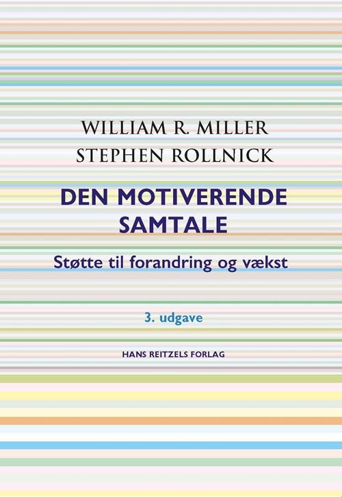 Cover for William R. Miller; Stephen Rollnick · Den motiverende samtale (Indbundet Bog) [3. udgave] (2024)