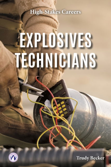 Cover for Trudy Becker · Explosives Technicians - High-Stakes Careers (Hardcover Book) (2025)