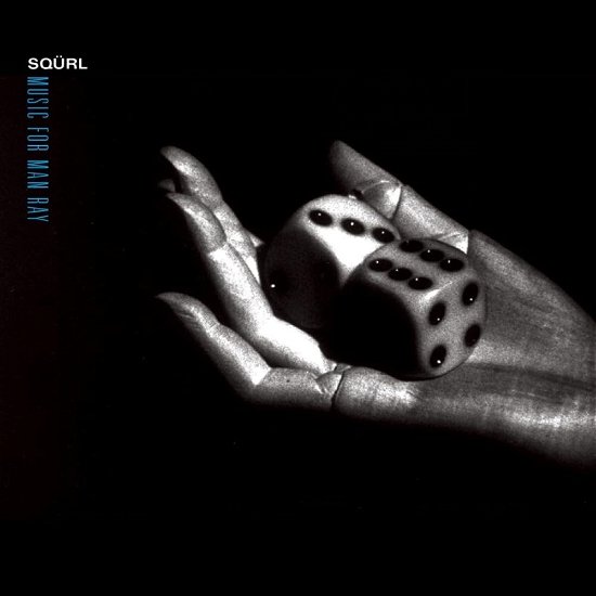Cover for Sqürl · Music for Man Ray (Ltd Clear Vinyl) (LP) (2024)