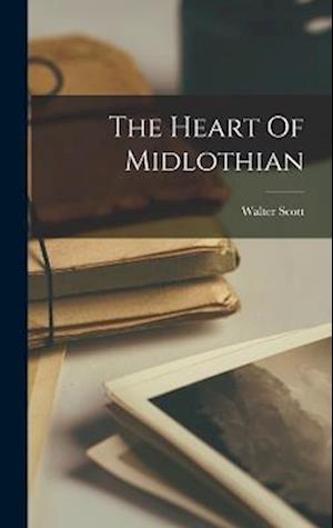 Cover for Sir Walter Scott · Heart of Midlothian (Book) (2022)