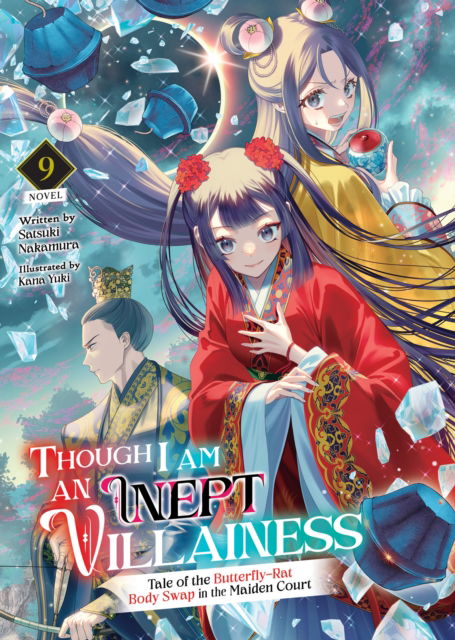 Cover for Satsuki Nakamura · Though I Am an Inept Villainess: Tale of the Butterfly-Rat Body Swap in the Maiden Court (Light Novel) Vol. 9 - Though I Am an Inept Villainess: Tale of the Butterfly-Rat Swap in the Maiden Court (Light Novel) (Paperback Book) (2025)