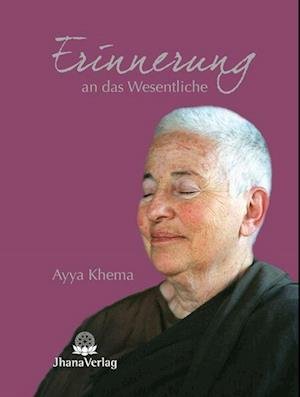 Cover for Ayya Khema · Erinnerung an das Wesentliche (Buch) (2023)