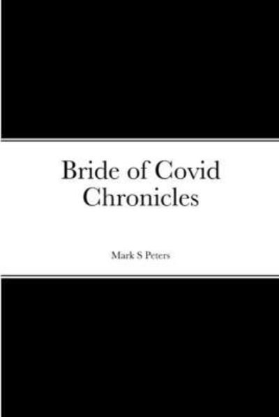 Cover for Mark Peters · Bride of Covid Chronicles (Book) (2023)