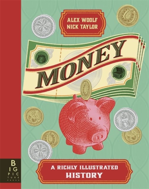 Cover for Alex Woolf · Money: A Richly Illustrated History (Inbunden Bok) (2024)