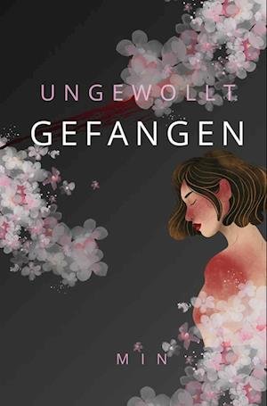 Cover for Min · Ungewollt Gefangen (Book) (2024)