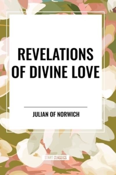 Cover for Julian of Norwich · Revelations of Divine Love (Pocketbok) (2024)