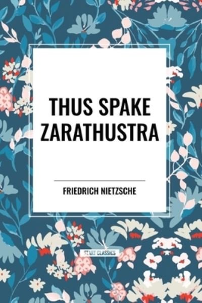 Cover for Friedrich Nietzsche · Thus Spake Zarathustra (Paperback Bog) (2024)