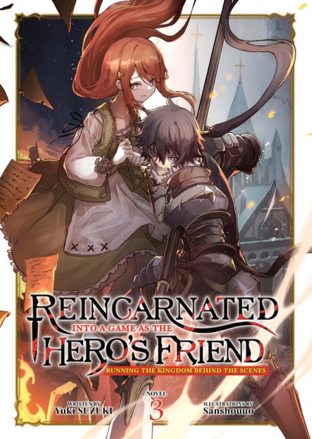 Cover for Yuki Suzuki · Reincarnated Into a Game as the Hero's Friend: Running the Kingdom Behind the Scenes (Light Novel) Vol. 3 - Reincarnated Into a Game as the Hero's Friend: Running the Kingdom Behind the Scenes (Light Novel) (Paperback Book) (2024)