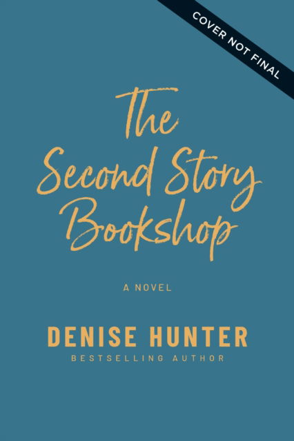 Cover for Denise Hunter · The Second Story Bookshop: A Novel (Hardcover Book) (2025)
