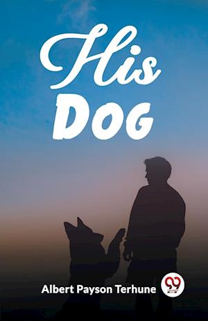 Cover for Albert Payson Terhune · His Dog (Edition2023) (Taschenbuch) (2024)