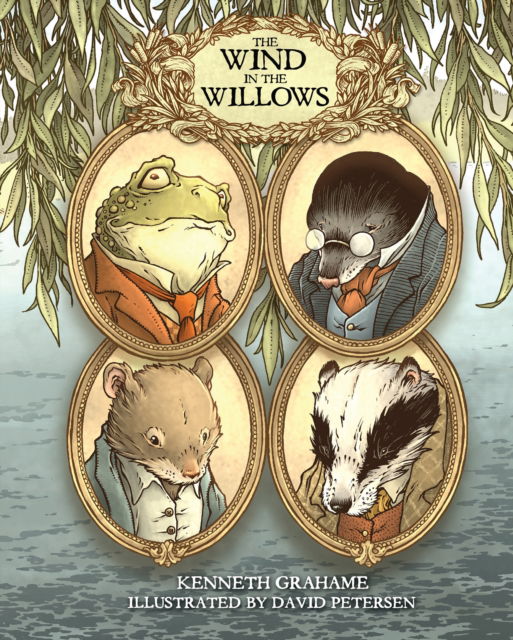 Cover for Kenneth Grahame · The Wind in the Willows: With Illustrations by David Petersen (Paperback Bog) (2025)