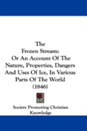 Cover for Society Promoting Christian Knowledge · The Frozen Stream (Paperback Book) (2009)