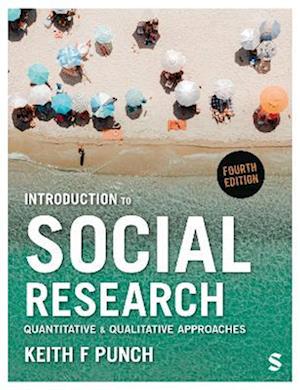 Introduction to Social Research: Quantitative and Qualitative Approaches - Keith F Punch - Books - Sage Publications Ltd - 9781036209704 - December 13, 2025