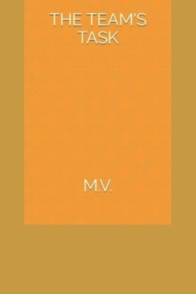 Cover for M V · The team's task (Paperback Book) (2018)