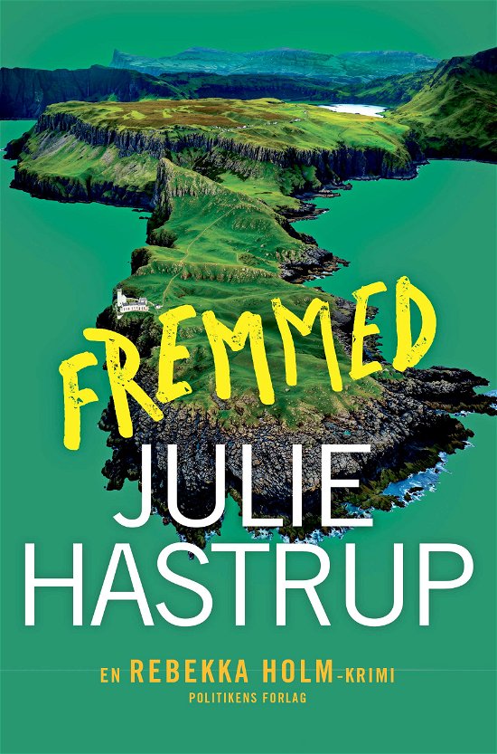 Cover for Julie Hastrup · Rebekka Holm: Fremmed (Innbunden bok) [1. utgave] (2024)