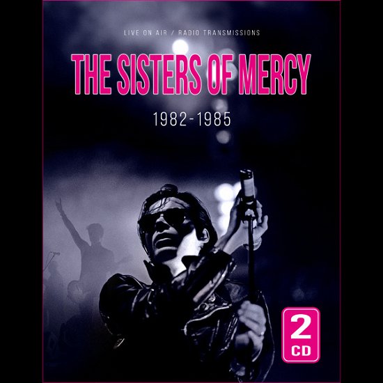 Cover for The Sisters of Mercy · 1982-1985 (CD) (2024)