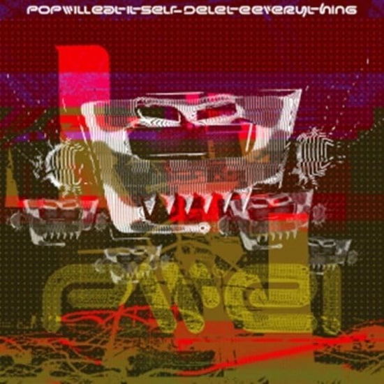 Cover for Pop Will Eat Itself · Delete Everything (CD) (2025)