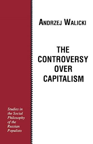 Cover for Andrzej Walicki · The controversy over capitalism (Bok) (1988)