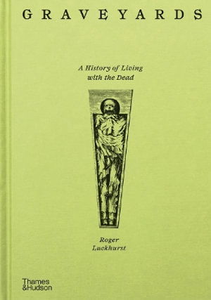 Cover for Roger Luckhurst · Graveyards: A History of Living with the Dead (Innbunden bok) (2025)
