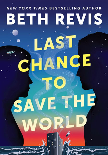 Cover for Beth Revis · Last Chance to Save the World - Chaotic Orbits (Hardcover Book) (2025)