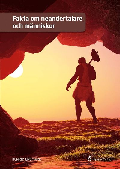 Cover for Henrik Enemark · Fakta om neandertalare och människor (Hardcover Book) [Ned edition] (2022)