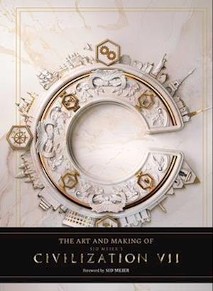 Cover for Rick Barba · The Art and Making of Sid Meier's Civilization VII (Hardcover Book) (2025)