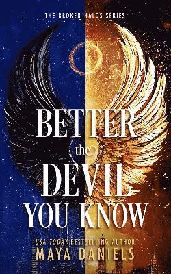 Cover for Maya Daniels · The Better The Devil You Know (Paperback Bog) (2025)