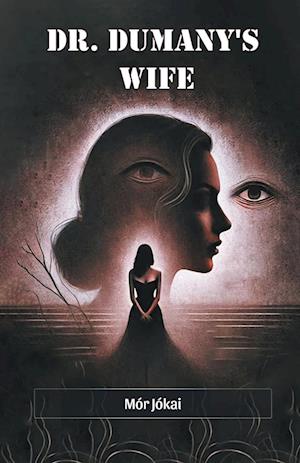 Cover for Mor Jokai · Dr. Dumany's Wife (Edition2024) (Paperback Book) (2024)