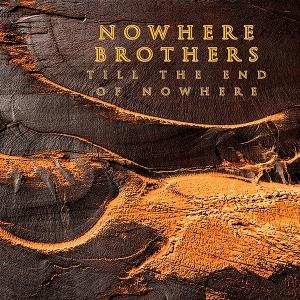Cover for Nowhere Brothers · Till the End of Nowhere (CD) (2025)