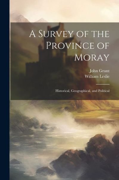 Cover for John Grant · Survey of the Province of Moray (Bog) (2023)