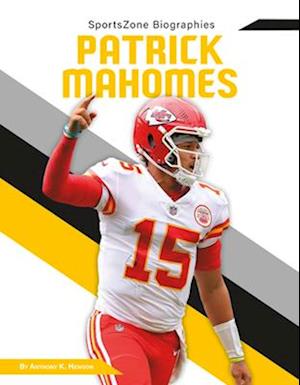 Patrick Mahomes - Anthony K. Hewson - Książki - ABDO Publishing Company - 9781098291709 - 1 sierpnia 2023