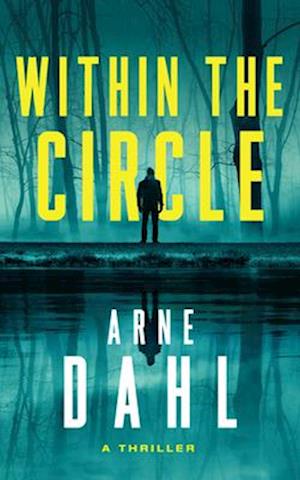 Cover for Arne Dahl · Within The Circle (Book) (2025)