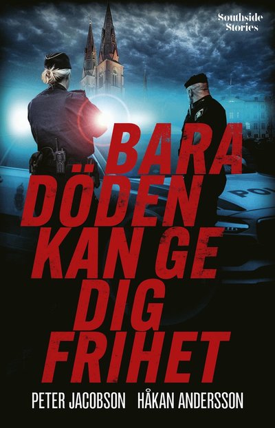 Cover for Peter Jacobson Håkan Andersson · Bara döden kan ge dig frihet (Hardcover Book) (2025)