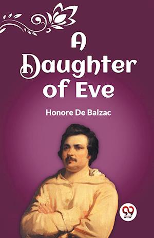 Cover for Honore De Balzac · A Daughter of Eve (Paperback Book) (2024)