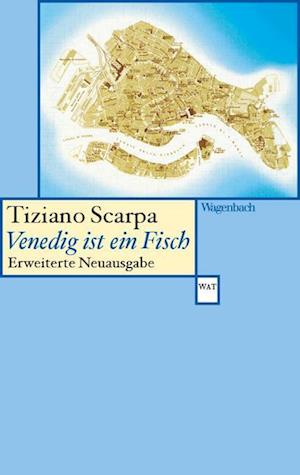 Cover for Tiziano Scarpa · Venedig ist ein Fisch (Bog) (2024)