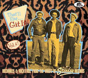 That'll Flat Git It! Vol. 47 - Rockabilly & Rock 'n' Roll From The Vaults Of Starday Records (CD) (2024)